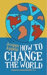 How to Change the World  〜チェンジ・マネジメント3.0〜